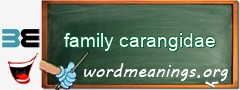 WordMeaning blackboard for family carangidae
